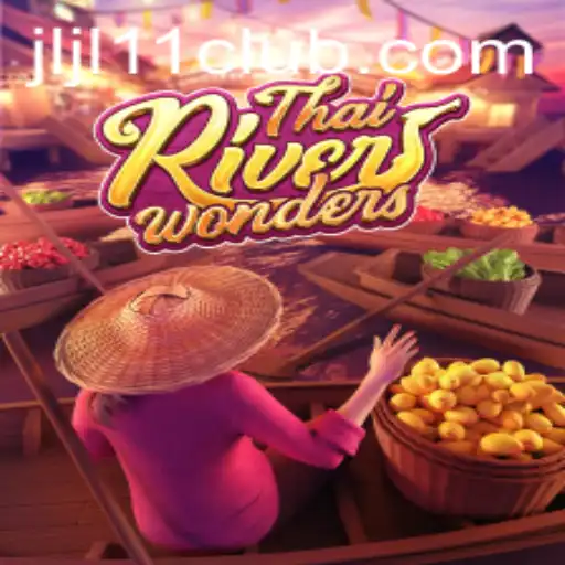 Discover the Enchanting World of ThaiRiverWonders Through the Exciting 'JLJL11' Game